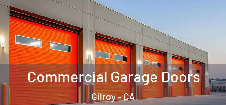  Commercial Garage Doors Gilroy - CA