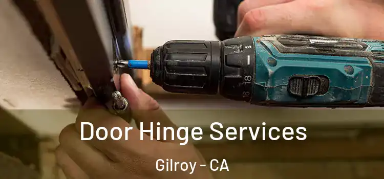 Door Hinge Services Gilroy - CA