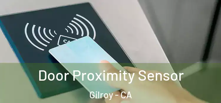 Door Proximity Sensor Gilroy - CA