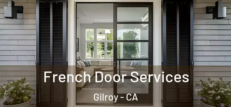 French Door Services Gilroy - CA