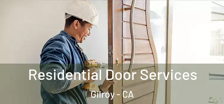 Residential Door Services Gilroy - CA