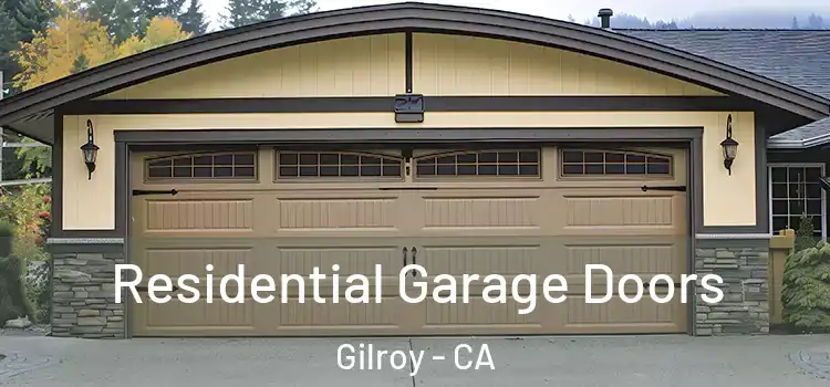 Residential Garage Doors Gilroy - CA