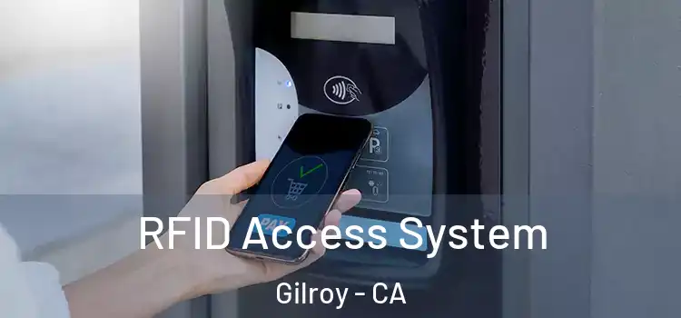 RFID Access System Gilroy - CA