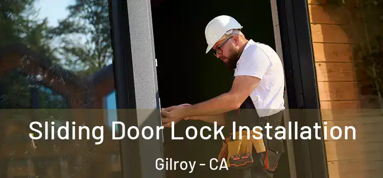  Sliding Door Lock Installation Gilroy - CA